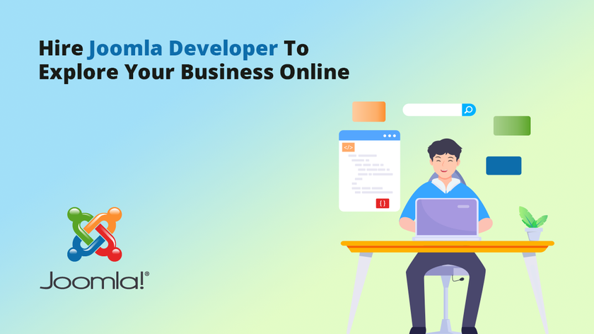 Hire Joomla Developer To Explore Your Business Online
