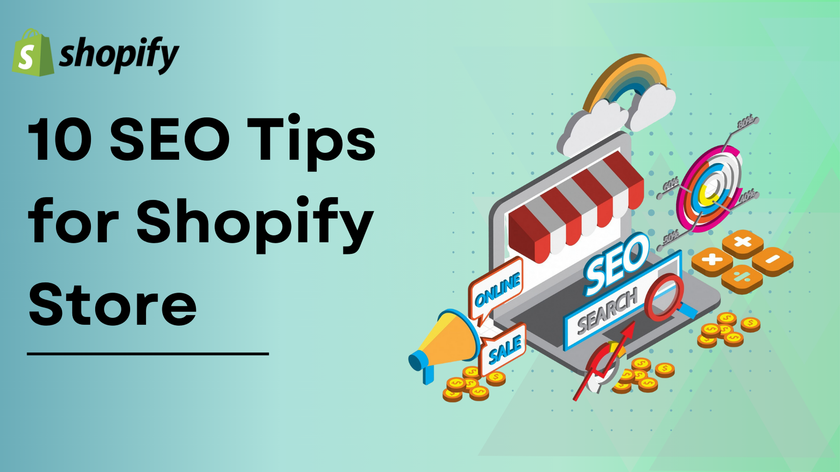 10 SEO Tips for Shopify Store to Boost Your Store’s Visibility